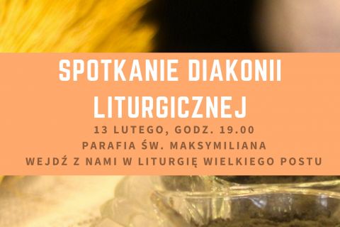 Spotkanie Diecezjalnej Diakonii Liturgicznej - luty