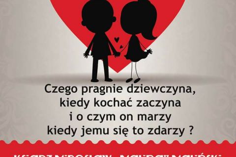 Rozmowy powalentynkowe - ks. Mirosław „Malina” Maliński
