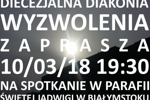 Spotkanie Diecezjalnej Diakonii Wyzwolenia - marzec