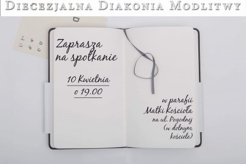 Spotkanie Diecezjalnej Diakonii Modlitwy - Kwiecień