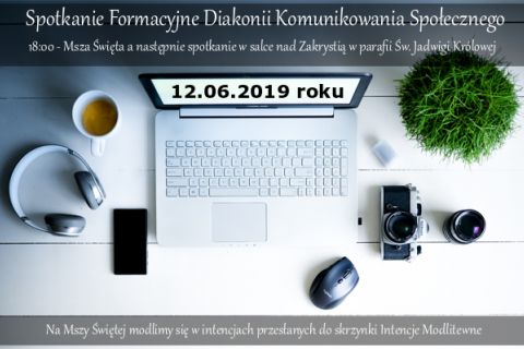Spotkanie Diakonii Komunikowania Społecznego - Czerwiec 2019