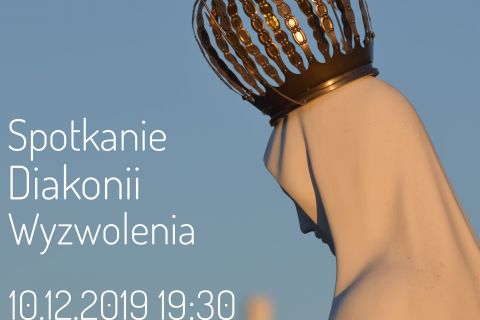 Spotkanie Diecezjalnej Diakonii Wyzwolenia - grudzień 2019
