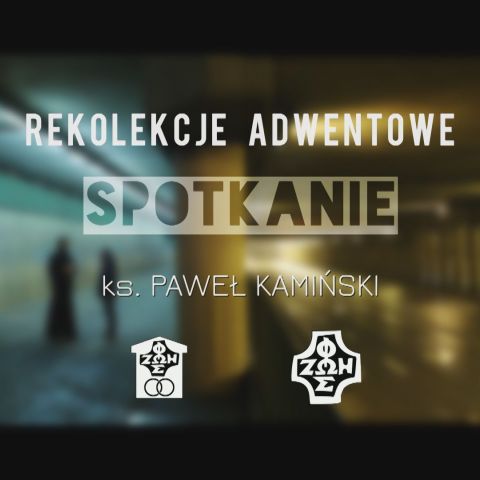 Adwentowych rekolekcje małżeńskie - SPOTKANIE