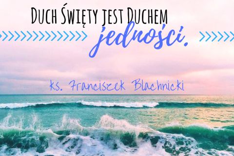 Źródło: ks. Franciszek Blachnicki na dziś