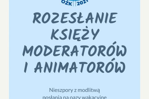 Rozesłanie  Księży Moderatorów i Animatorów